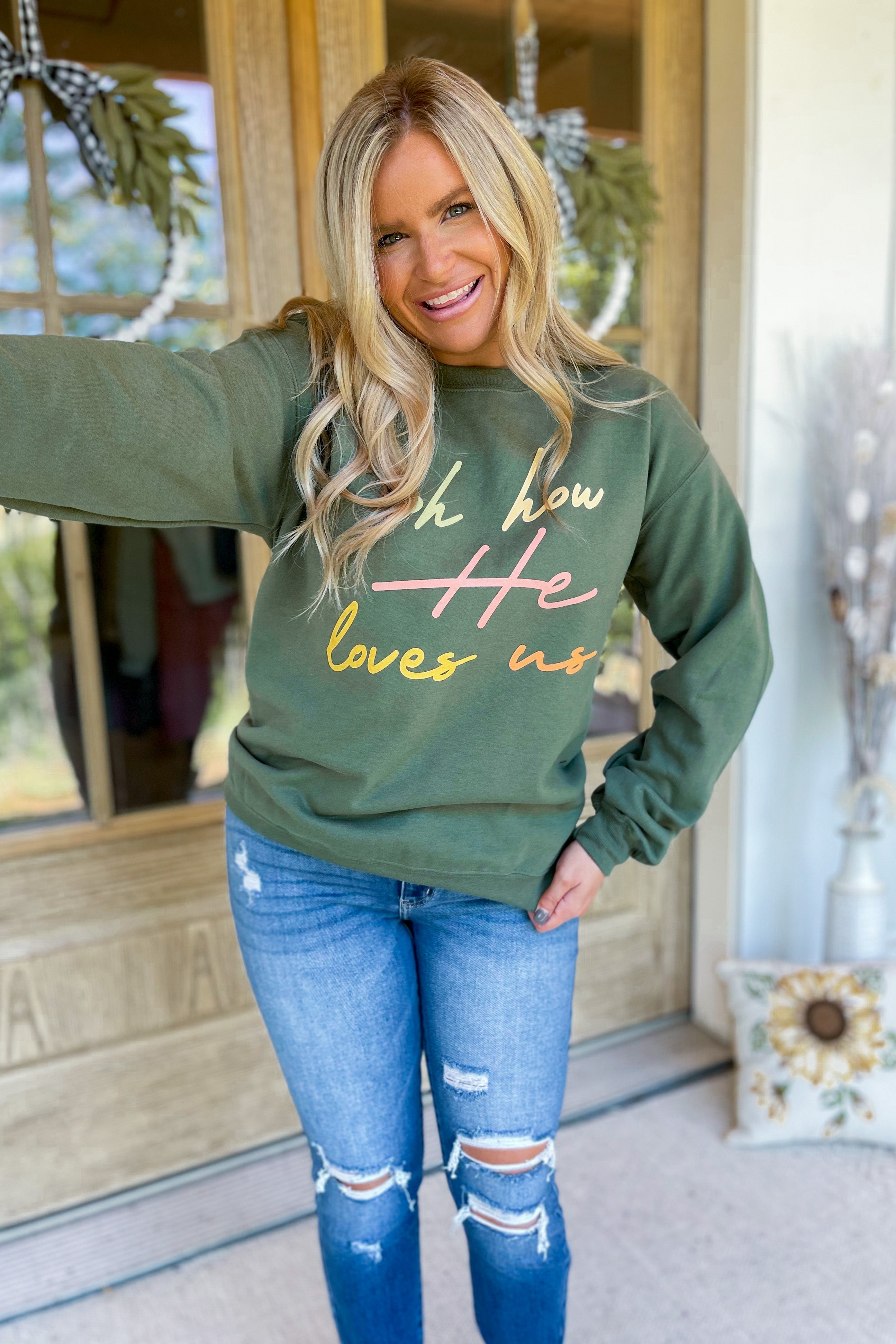 Oh How He Loves Us Long Sleeve Graphic Sweatshirt - Be You Boutique